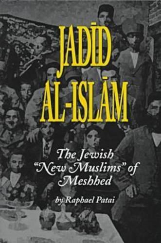 Бумажная книга «Jadid al-Islam: Jewish New Muslims of Meshhed», автор Рафаэль Патай - фото №1