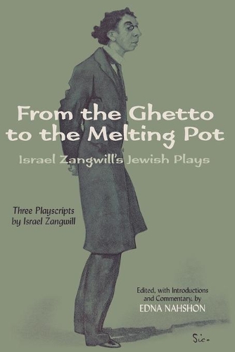 Паперова книга «From the Ghetto to the Melting Pot: Israel Zangwill's Jewish Plays», автор Ізраель Зангвілл - фото №1