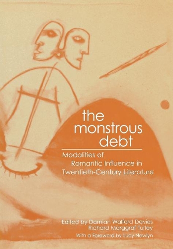 Бумажная книга «The Monstrous Debt: Modalities of Romantic Influence in Twentieth-century Literature», авторов Харриет Девайн Джамп, Ричард Маргграф-Турли - фото №1