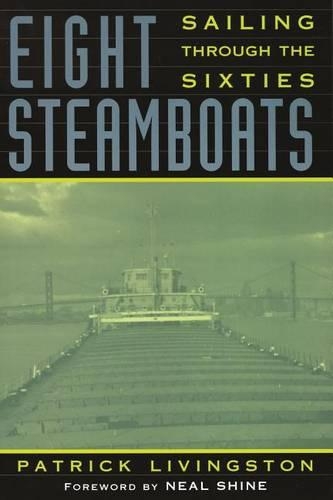 Бумажная книга «Eight Steamboats: Sailing Through the Sixties», автор Патрик Ливингстон - фото №1
