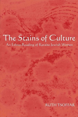 Paper book «The Stains of Culture: An Ethno-reading of Karaite Jewish Women», author Ruth Tsoffar - фото №1