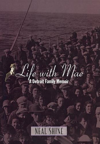 Бумажная книга «Life with Mae: A Detroit Family Memoir», автор Нил Шайн - фото №1