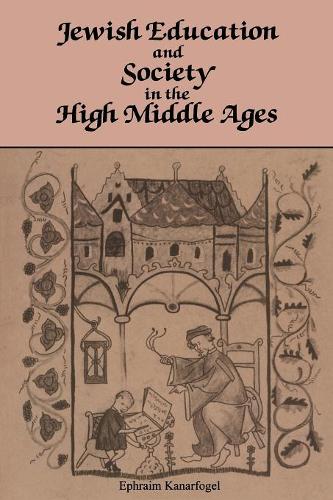 Паперова книга «Jewish Education and Society in the High Middle Ages», автор Ефраїм Канарфогель - фото №1