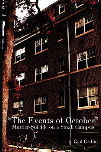 Паперова книга «The Events of October: Murder-suicide on a small campus», автор Гейл Гріффін - фото №1