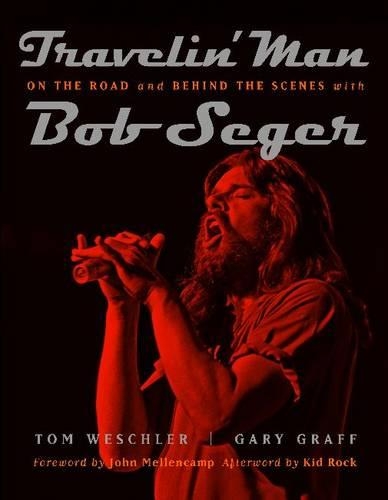 Бумажная книга «Travelin' Man: On the road and behind the scenes with Bob Seger», авторов Гэри Графф, Том Вешлер - фото №1