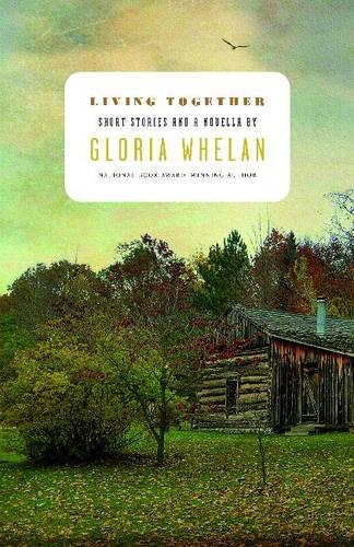 Бумажная книга «Living Together: Stories and a Novella», автор Глория Уилан - фото №1