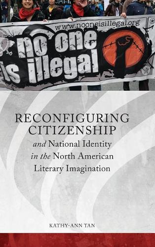 Паперова книга «Reconfiguring Citizenship and National Identity in the North American Literary Imagination», автор Кеті-Енн Тан - фото №1