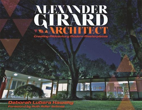 Паперова книга «Alexander Girard, Architect: Creating Midcentury Modern Masterpieces», автор Дебора Любера Кавскі - фото №1