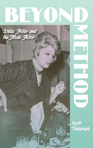 Паперова книга «Beyond Method: Stella Adler and the Male Actor», автор Скотт Бальцерзак - фото №1