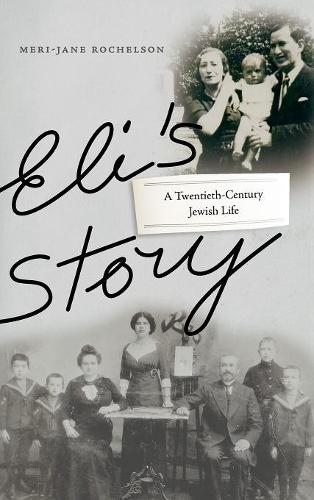 Бумажная книга «Eli's Story: A Twentieth-Century Jewish Life», автор Мери-Жане Рохельсон - фото №1
