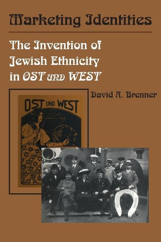Паперова книга «Marketing Identities: The Invention of Jewish Ethnicity in Ost und West», автор Девід А. Бреннер - фото №1