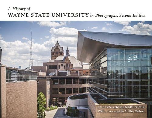 Бумажная книга «A History of Wayne State University in Photographs», автор Эвелин Ашенбреннер - фото №1