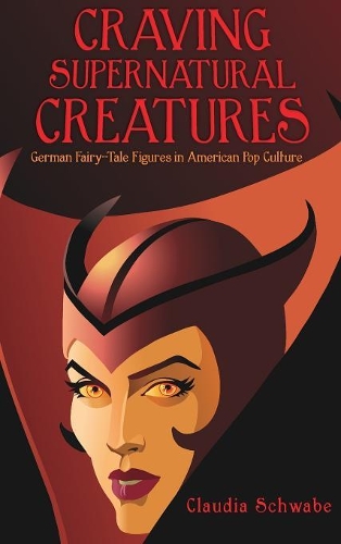 Паперова книга «Craving Supernatural Creatures: German Fairy-Tale Figures in American Pop Culture», автор Клаудія Швабе - фото №1
