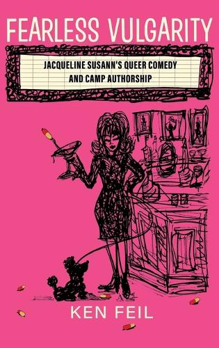 Бумажная книга «Fearless Vulgarity: Jacqueline Susann's Queer Comedy and Camp Authorship», автор Кен Фейл - фото №1