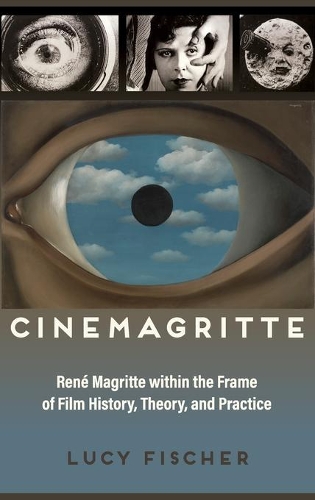 Бумажная книга «Cinemagritte: René Magritte within the Frame of Film History, Theory, and Practice», автор Люси Фишер - фото №1