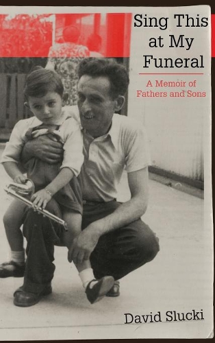 Паперова книга «Sing This at My Funeral: A Memoir of Fathers and Sons», автор Девід Слукі - фото №1