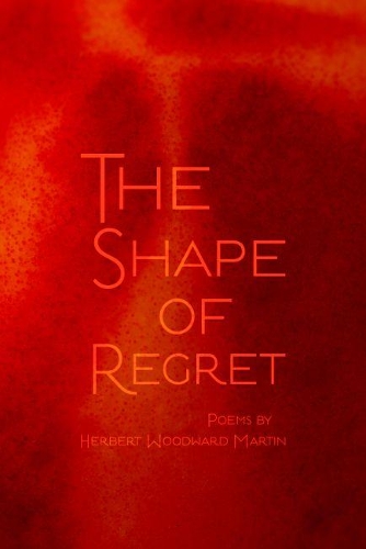 Паперова книга «The Shape of Regret», автор Герберт Вудвард Мартін - фото №1