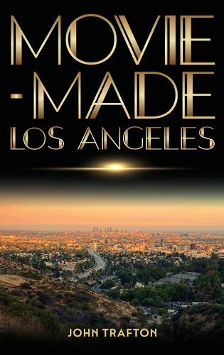 Паперова книга «Movie-Made Los Angeles», автор Джон Трафтон - фото №1
