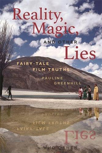 Бумажная книга «Reality, Magic, and Other Lies: Fairy-Tale Film Truths», автор Полина Гринхилл - фото №1