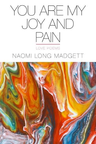 Бумажная книга «You Are My Joy and Pain: Love Poems», автор Наоми Лонг Мэдгетт - фото №1