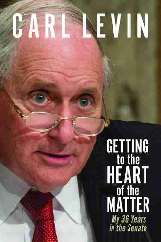 Бумажная книга «Getting to the Heart of the Matter: My 36 Years in the Senate», автор Карл Левин - фото №1