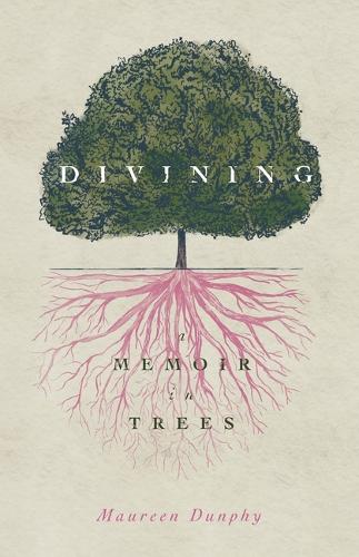 [object Object] «Divining, A Memoir in Trees», автор Морин Данфи - фото №1