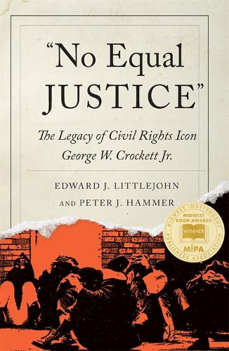Паперова книга «No Equal Justice: The Legacy of Civil Rights Icon George W. Crockett Jr.», авторів Едвард Дж. Літтлджон, Пітер Дж. Хаммер - фото №1