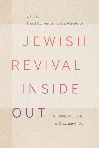 Бумажная книга «Jewish Revival Inside Out: Remaking Jewishness in a Transnational Age», авторов Ашер Биманн, Кара Рок-Сингер, Даниэль Монтереску, Женевьева Зубжицки, Ханна Цубери, Джонатан Боярин, Люсин Эндельштейн, Майкл Пэйли, Ниссим Леон, Рэйчел Верчбергер, Рут Эллен Грубер, Сара Зоранди, Шауль Магид, Шломо Гусман-Кармели, Цви Гительман - фото №1