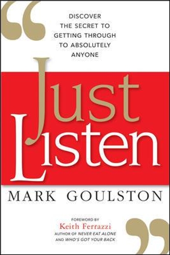 Бумажная книга «Just Listen: Discover the Secret to Getting Through to Absolutely Anyone», автор Марк Гоулстон - фото №1