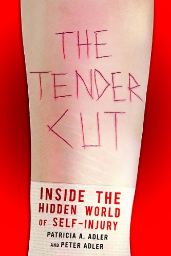 Бумажная книга «The Tender Cut: Inside the Hidden World of Self-Injury», авторов Патриция А. Адлер, Питер Адлер - фото №1
