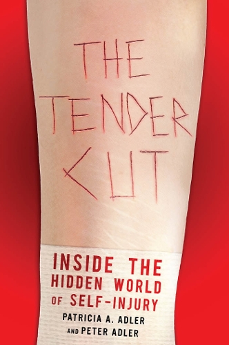 Бумажная книга «The Tender Cut: Inside the Hidden World of Self-Injury», авторов Патриция А. Адлер, Питер Адлер - фото №1