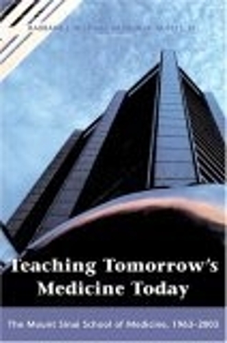 Бумажная книга «Teaching Tomorrow's Medicine Today: The Mount Sinai School of Medicine, 1963-2003», авторов Артур Х. Ауфсес младший, Барбара Нисс - фото №1