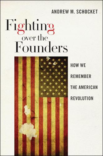 Бумажная книга «Fighting over the Founders: How We Remember the American Revolution», автор Эндрю М. Шоккет - фото №1