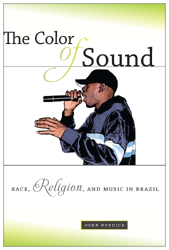 Бумажная книга «The Color of Sound: Race, Religion, and Music in Brazil», автор Джон Бердик - фото №1