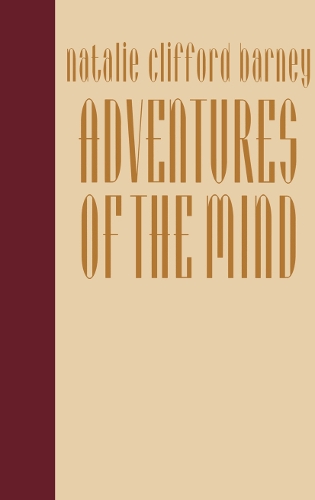 Бумажная книга «Adventures of the Mind: The Memoirs of Natalie Clifford Barney», автор Натали Клиффорд Барни - фото №1