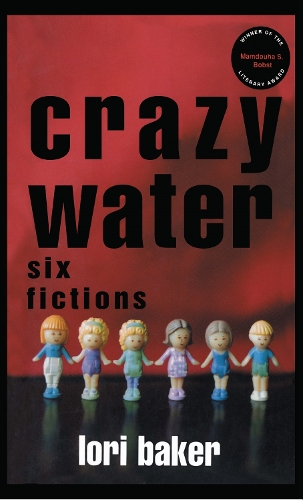 Бумажная книга «Crazy Water: Six Fictions», автор Лори Бейкер - фото №1