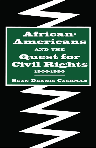 Бумажная книга «African-Americans and the Quest for Civil Rights, 1900-1990», автор Шон Деннис Кашман - фото №1