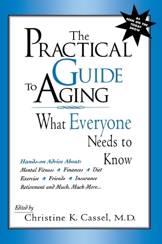 Паперова книга «The Practical Guide to Aging: What Everyone Needs to Know», автор Крістін К. Кассель - фото №1