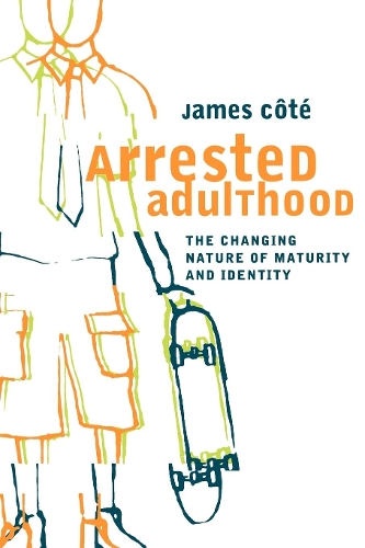 Бумажная книга «Arrested Adulthood: The Changing Nature of Maturity and Identity», автор Джеймс Э. Коте - фото №1