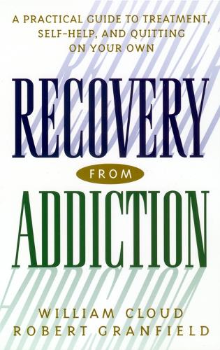 Бумажная книга «Recovery from Addiction: A Practical Guide to Treatment, Self-Help, and Quitting on Your Own», авторов Роберт Грэнфилд, Уильям Клауд - фото №1