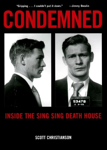 Бумажная книга «Condemned: Inside the Sing Sing Death House», автор Скотт Кристиансон - фото №1