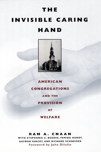 Бумажная книга «The Invisible Caring Hand: American Congregations and the Provision of Welfare», автор Рам Кнаан - фото №1