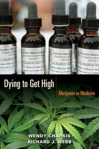 Бумажная книга «Dying to Get High: Marijuana as Medicine», авторов Ричард Дж. Уэбб, Венди Чапкис - фото №1