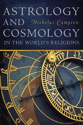 Бумажная книга «Astrology and Cosmology in the World’s Religions», автор Николас Кэмпион - фото №1