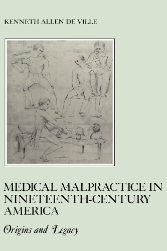 Бумажная книга «Medical Malpractice in Nineteenth-Century America: Origins and Legacy», автор Кеннет Де Вилль - фото №1