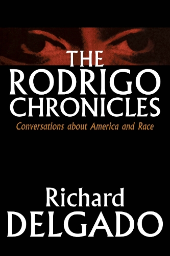 Бумажная книга «The Rodrigo Chronicles: Conversations About America and Race», автор Ричард Дельгадо - фото №1