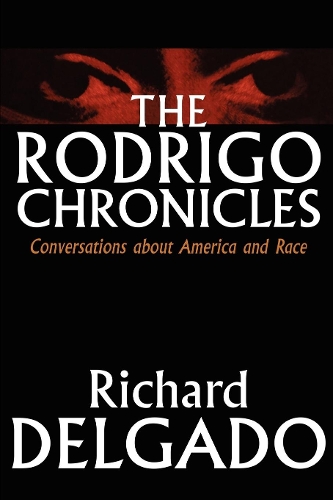 Бумажная книга «The Rodrigo Chronicles: Conversations About America and Race», автор Ричард Дельгадо - фото №1