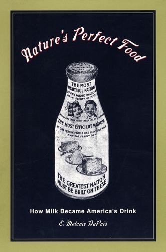 Бумажная книга «Nature's Perfect Food: How Milk Became America's Drink», автор Э. Мелани Дюпюи - фото №1