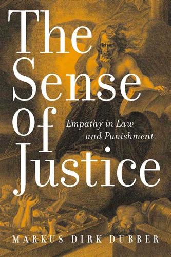 Бумажная книга «The Sense of Justice: Empathy in Law and Punishment», автор Маркус Дирк Даббер - фото №1