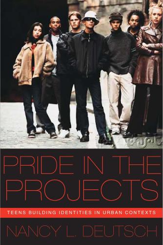 Паперова книга «Pride in the Projects: Teens Building Identities in Urban Contexts», автор Ненсі Л. Дойч - фото №1